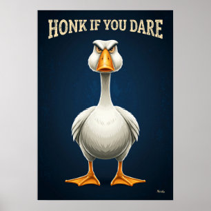 Toeter Als Je Durft – Grappige Boze Gans Cartoon Poster