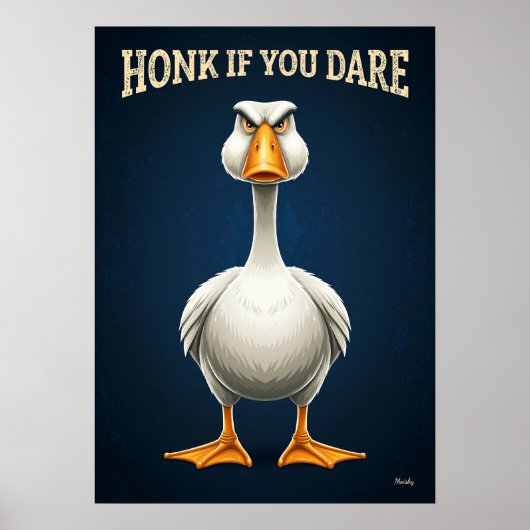 Toeter Als Je Durft – Grappige Boze Gans Cartoon Poster (Voorkant)