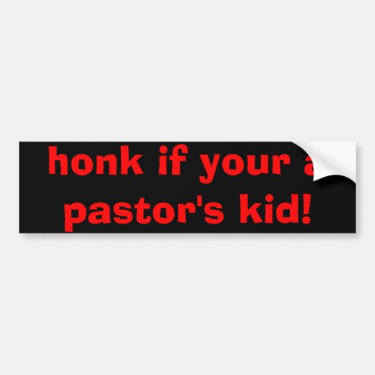 toeter als je een dominees kind bent! bumpersticker (Voorkant)