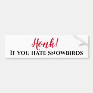 Toeter als je niets hebt met Sneeuwvogels Bumpersticker