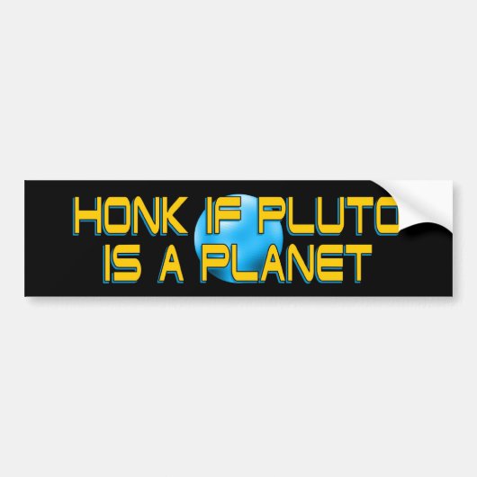 Toeter Als Pluto Een Planeet Is - Grappige Astrono Bumpersticker (Voorkant)