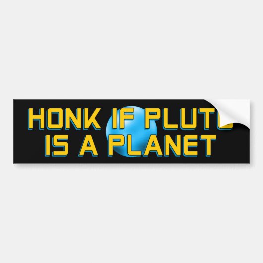 Toeter als Pluto een planeet is - Grappige astrono Bumpersticker (Voorkant)