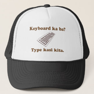 Toetsenbord Ka Ba? Type Kita. Trucker Pet