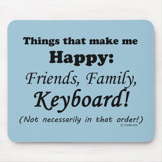 Toetsenbord maakt me gelukkig muismat (Voorkant)