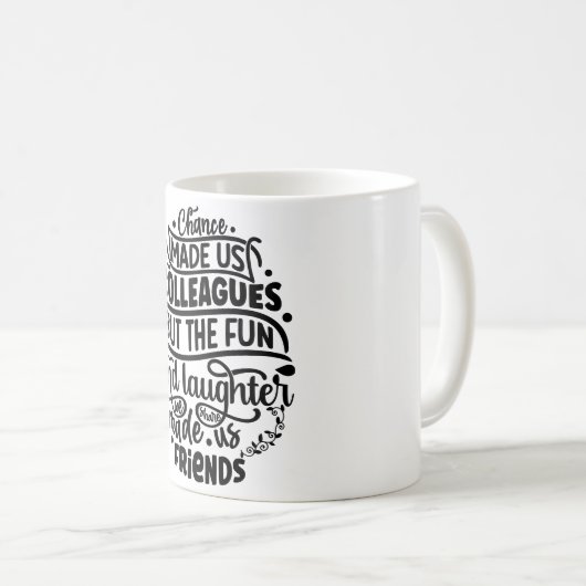 Toeval maakte ons collega's, maar het plezier en h koffiemok (Voorkant rechts)