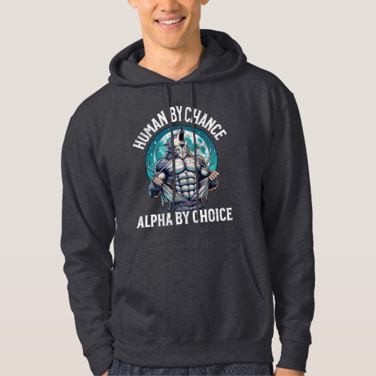 Toevallig menselijk Alpha door keuze Alpha Wolf Me Hoodie (Voorkant)