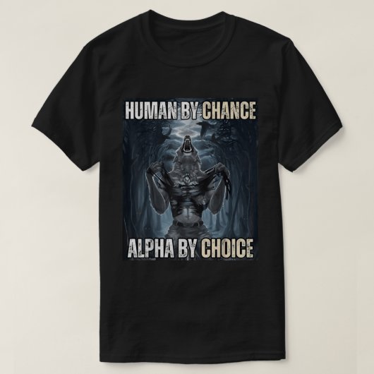 Toevallig menselijk door Alpha Wolf Meme T-shirt (Design voorkant)