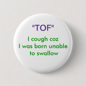 "TOF" RONDE BUTTON 5,7 CM (Voorkant)