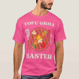 Tofu Grill Master for Vegan & Vegetaires T-shirt