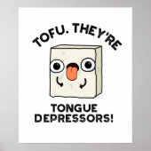 Tofu. Het zijn Tongue Depressors Funny Food Pun Poster (Voorkant)