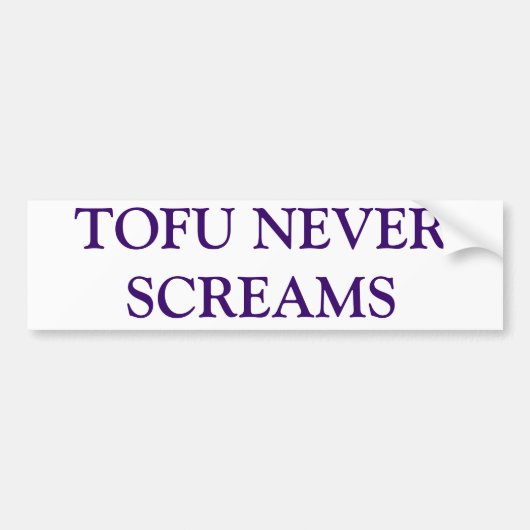 TOFU NEVER SCREAMS BUMPERSTICKER (Voorkant)