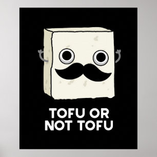 Tofu Of Niet Tofu Grappige Shakespeare Pun Donker  Poster