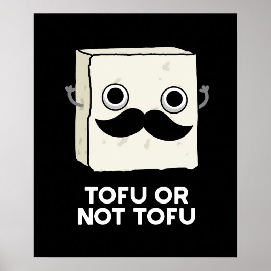 Tofu Of Niet Tofu Grappige Shakespeare Pun Donker Poster (Voorkant)