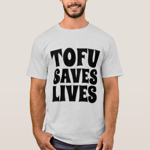 TOFU REDT LEVENS, VEGETARISCHE T-Shirts
