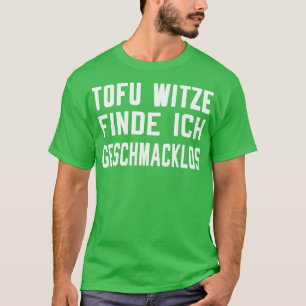 Tofu Witz Vegan lustig T-shirt