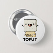 Tofut Funny Tofu Pun Ronde Button 5,7 Cm (Voorkant /achterkant)