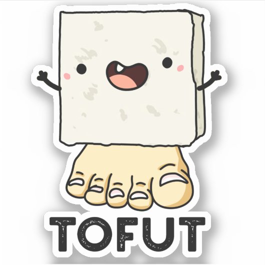 Tofut Funny Tofu Pun Sticker (Voorkant)
