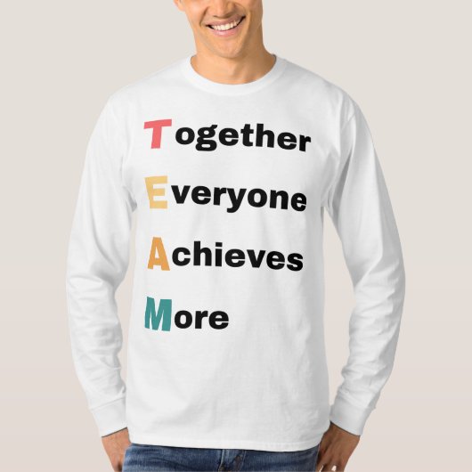 Together Everyone Achieves More 2 T-shirt (Voorkant)