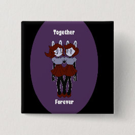 " Together Forever " Vierkante pin Button 5,1 Cm