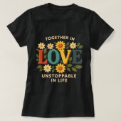 Together in Love Unstopable in Life T-Shirt – Roma (Design voorkant)