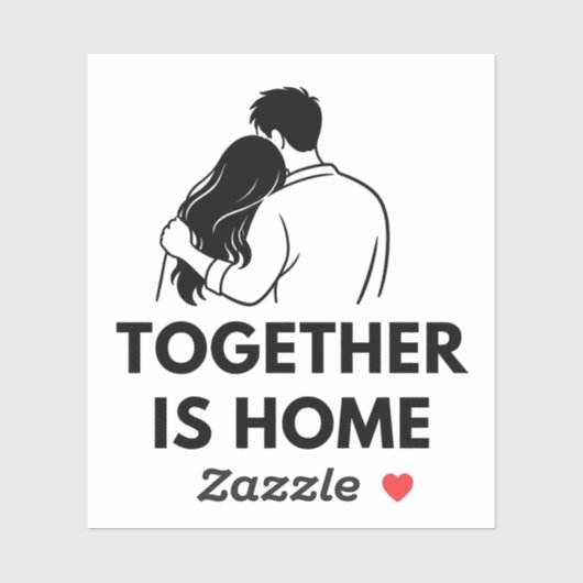 Together Is Home Minimal Vinyl Sticker (Vel)