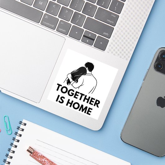 Together Is Home Minimal Vinyl Sticker (Laptop met iPhone)