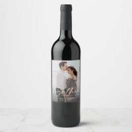 Together is my Favorite Place Photo Engagement  Wijn Etiket