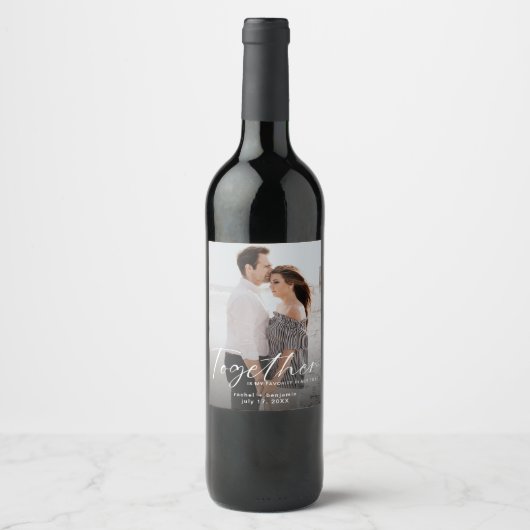 Together is my Favorite Place Photo Engagement  Wijn Etiket (Voorkant)