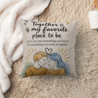 Together Is My Favorite Place To Be Throw Pillow | Kussen