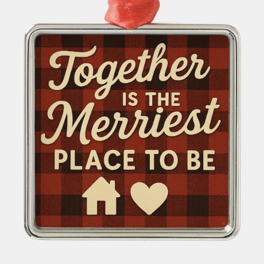 Together Is the Merriest Place to Be Metalen Ornament (Voorkant)