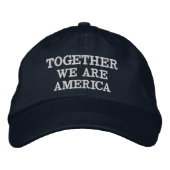 TOGETHER  WE ARE AMERICA Embroidered Hat Geborduurde Pet (Voorkant)