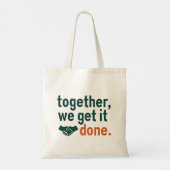 Together, We Get It Done Tote Bag (Achterkant)