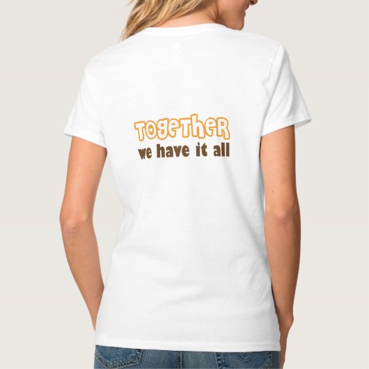Together We Have It All T-shirt (Achterkant)