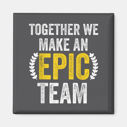 Together We Make An Ec Team - Awesome Coworkers Te Magneet (Voorkant)