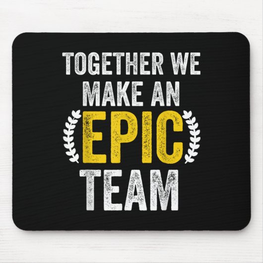 Together We Make An Ec Team - Awesome Coworkers Te Muismat (Voorkant)