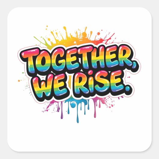Together We Rise Rainbow Quote Design Vierkante Sticker (Voorkant)