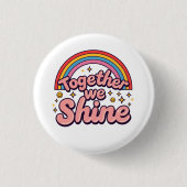 Together We Shine – Rainbow Retro Pride Quote Ronde Button 3,2 Cm (Voorkant)