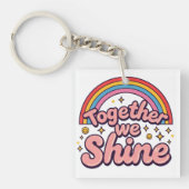 Together We Shine – Rainbow Retro Pride Quote Sleutelhanger (voorkant)