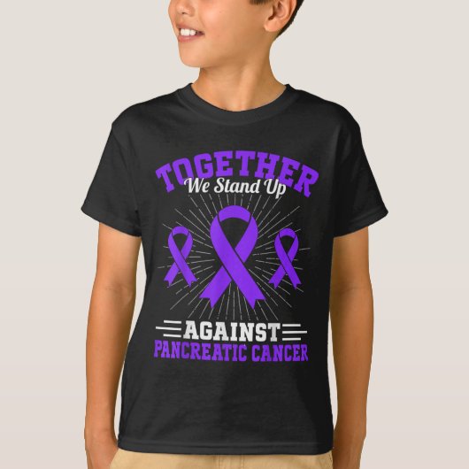 Together We Stand Up Against Pancreatic Cancer Mot T-shirt (Voorkant)