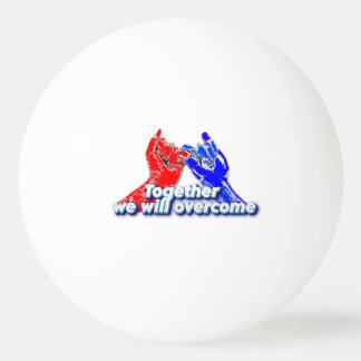 together we will overcome pingpongbal