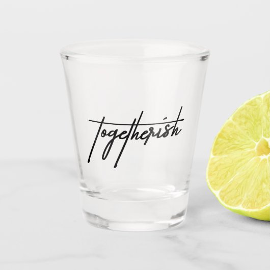 Togetherish Shot Glass - grappig en speels vaatwer Glas (Voorkant)