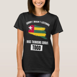 Togo Sorry dat ik niet luisterde naar Togo T-shirt