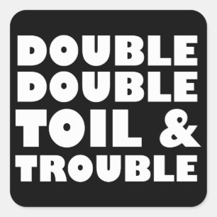 Toil en problemen vierkante sticker