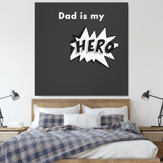 Toiled - Dad is my Hero Canvas Afdruk (Insitu (Slaapkamer))