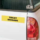 TOILET BRIGADE BUMPERSTICKER (Op Truck)