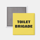 TOILET BRIGADE MAGNEET (Voorkant / Achterkant)