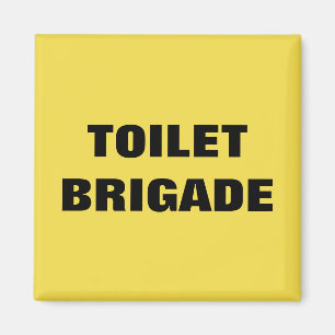 TOILET BRIGADE MAGNEET
