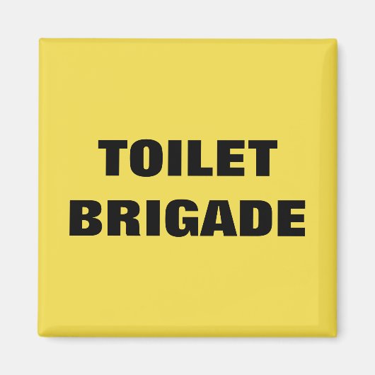TOILET BRIGADE MAGNEET (Voorkant)