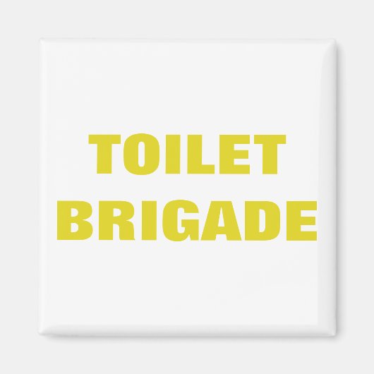 TOILET BRIGADE MAGNEET (Voorkant)