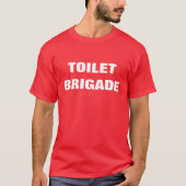 TOILET BRIGADE T-SHIRT (Voorkant)